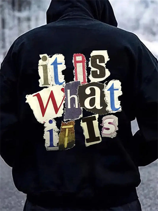 It Is What It Is Hoodie - Mens - DATNEWDRIP