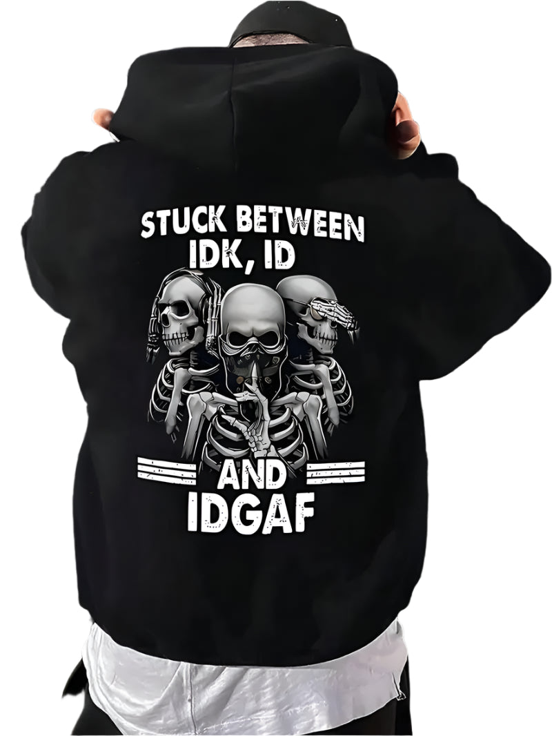 Stuck Between IDK ID & IDGAF Hoodie - Mens - DATNEWDRIP
