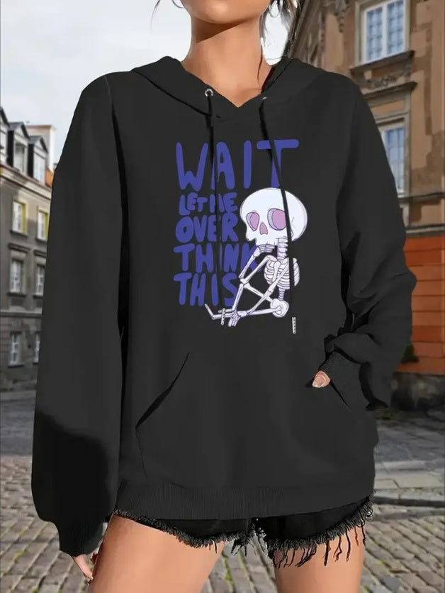 Wait Let Me Over Think This Hoodie - Womens - DATNEWDRIP