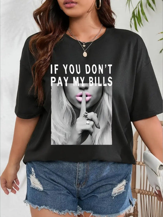 Shhh If You Dont Pay My Bills t-shirt in black featuring a stylish graphic design