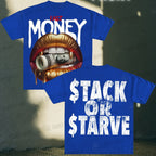 Stack Or Starve Fast Money Tee