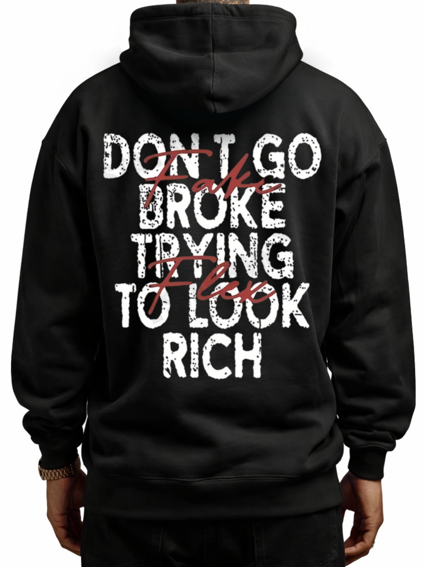 Don't Go Broke Trying to Look Rich Hoodie