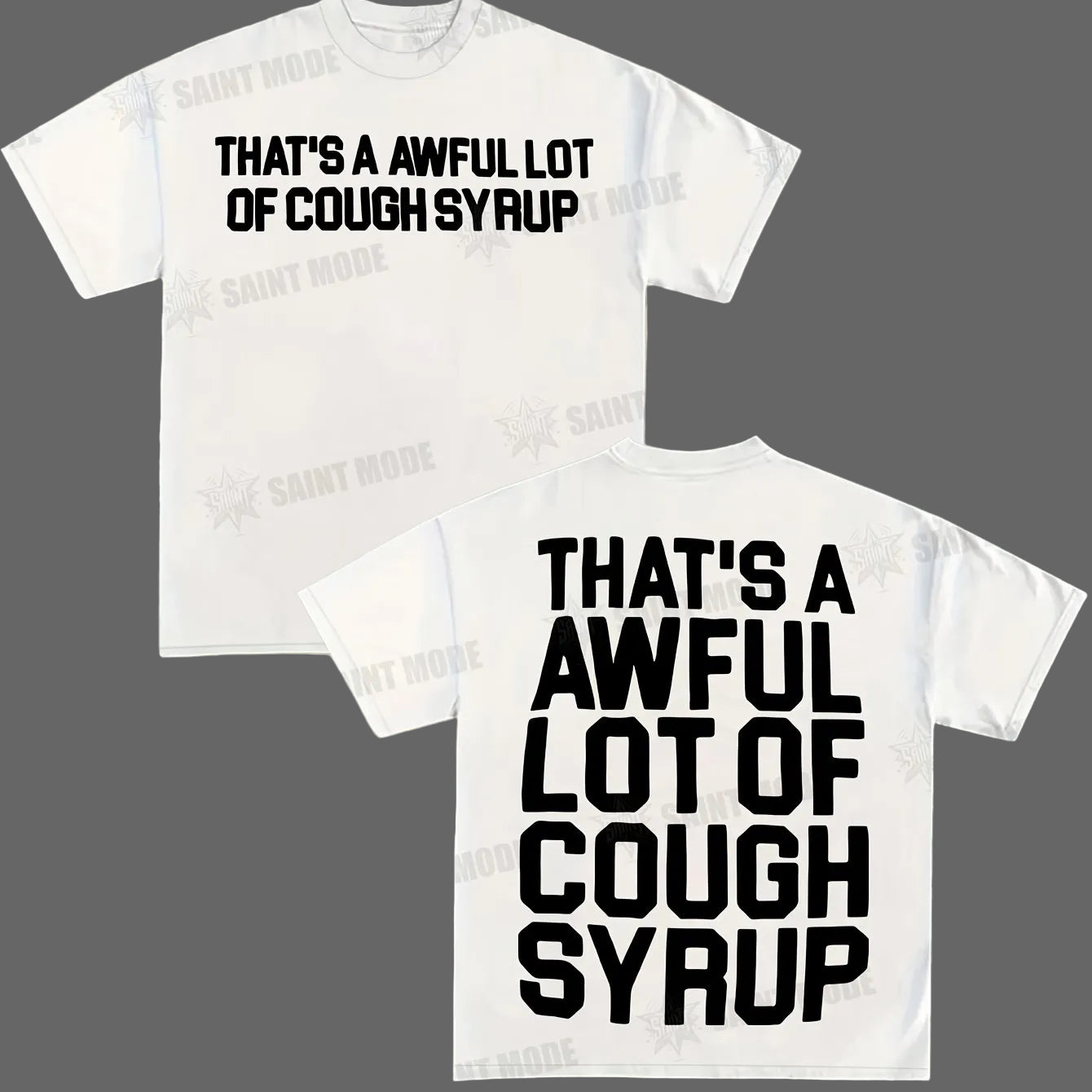 THATS A AWFUL LOT OF COUGH SYRUP Classic Bold Tee