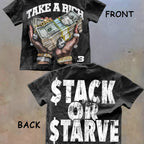 Stack Or Starve Take A Rich Tee