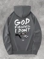 God Forgives I Dont Hoodie