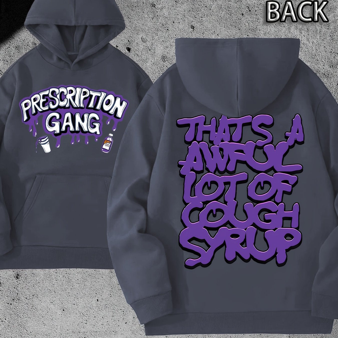 THATS A AWFUL LOT OF COUGH SYRUP Prescription Gang Hoodie
