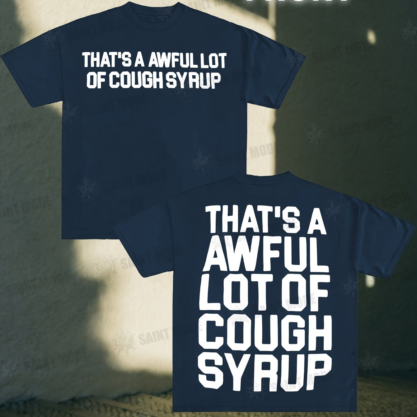 THATS A AWFUL LOT OF COUGH SYRUP Classic Bold Tee