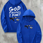 God Forgives I Dont Hoodie