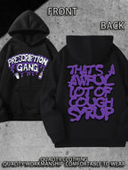THATS A AWFUL LOT OF COUGH SYRUP Prescription Gang Hoodie