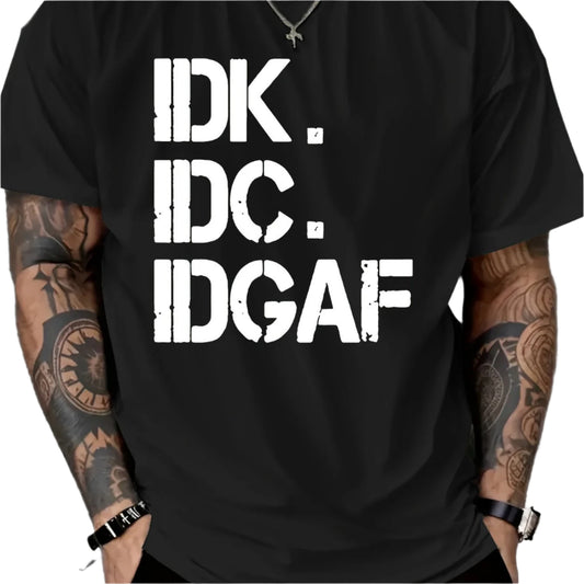 IDK IDC IDGAF Printed Men's Short Sleeved Casual T-shirt, Round Neck T-shirt, Summer Outdoor Daily Wear