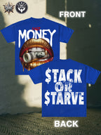 Stack Or Starve Fast Money Tee