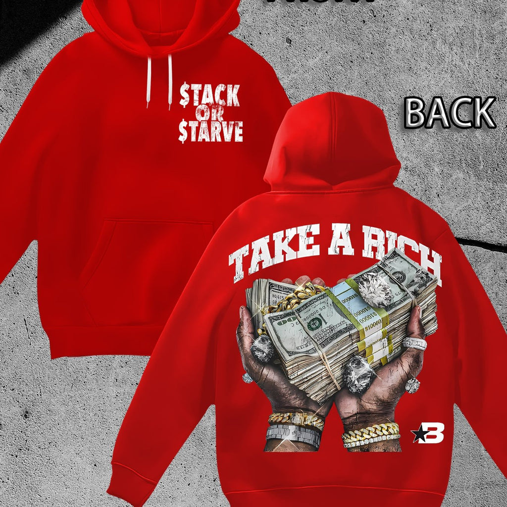 Stack Or Starve Take A Rich Hoodie