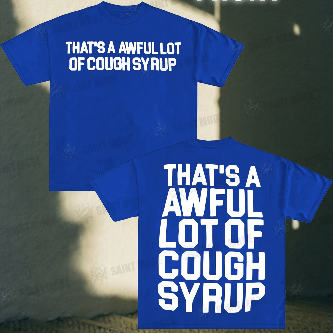 THATS A AWFUL LOT OF COUGH SYRUP Classic Bold Tee