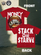 Stack Or Starve Fast Money Tee