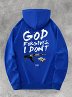 God Forgives I Dont Hoodie