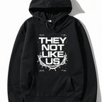 They Not Like US Hoodie