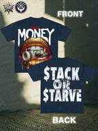 Stack Or Starve Fast Money Tee
