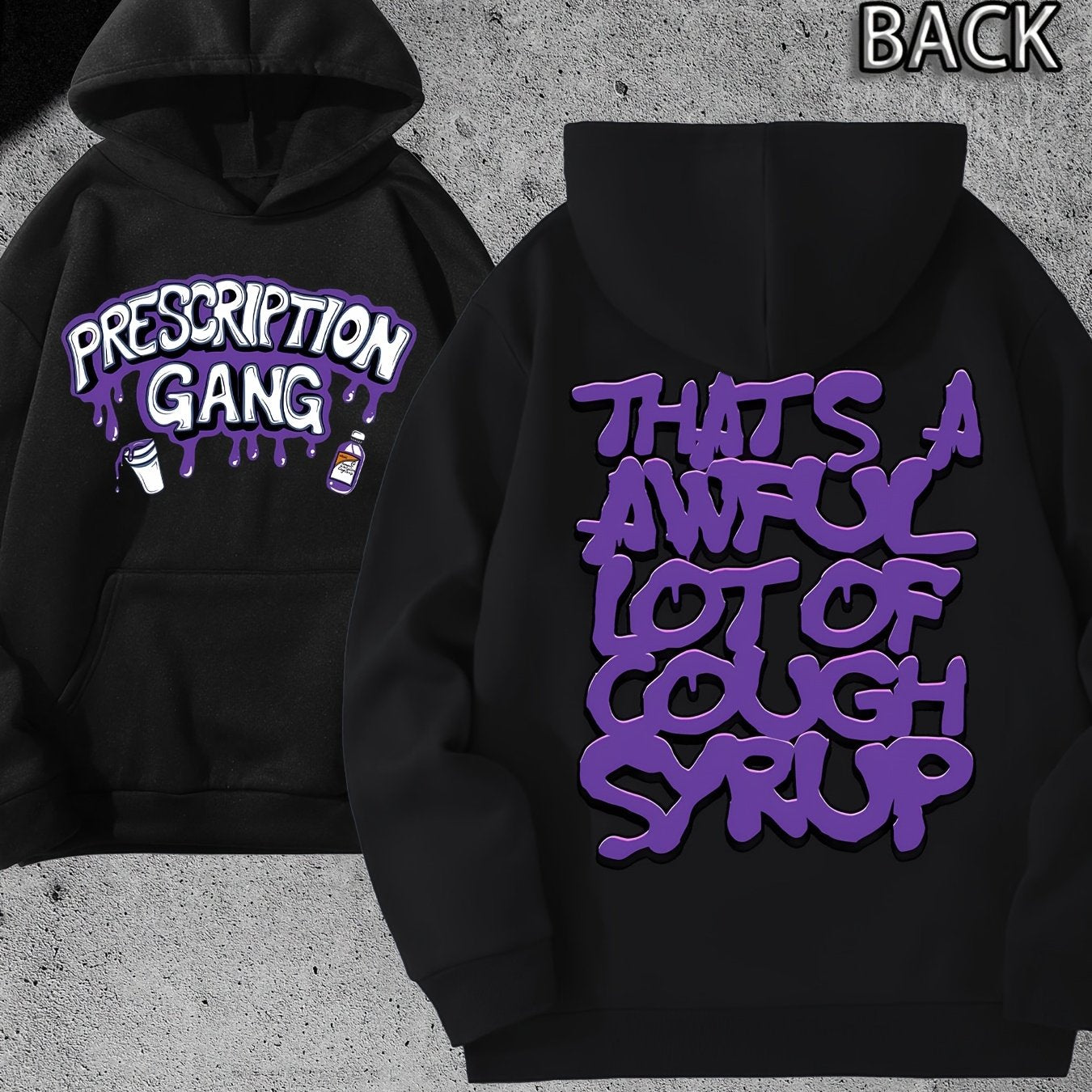 THATS A AWFUL LOT OF COUGH SYRUP Prescription Gang Hoodie