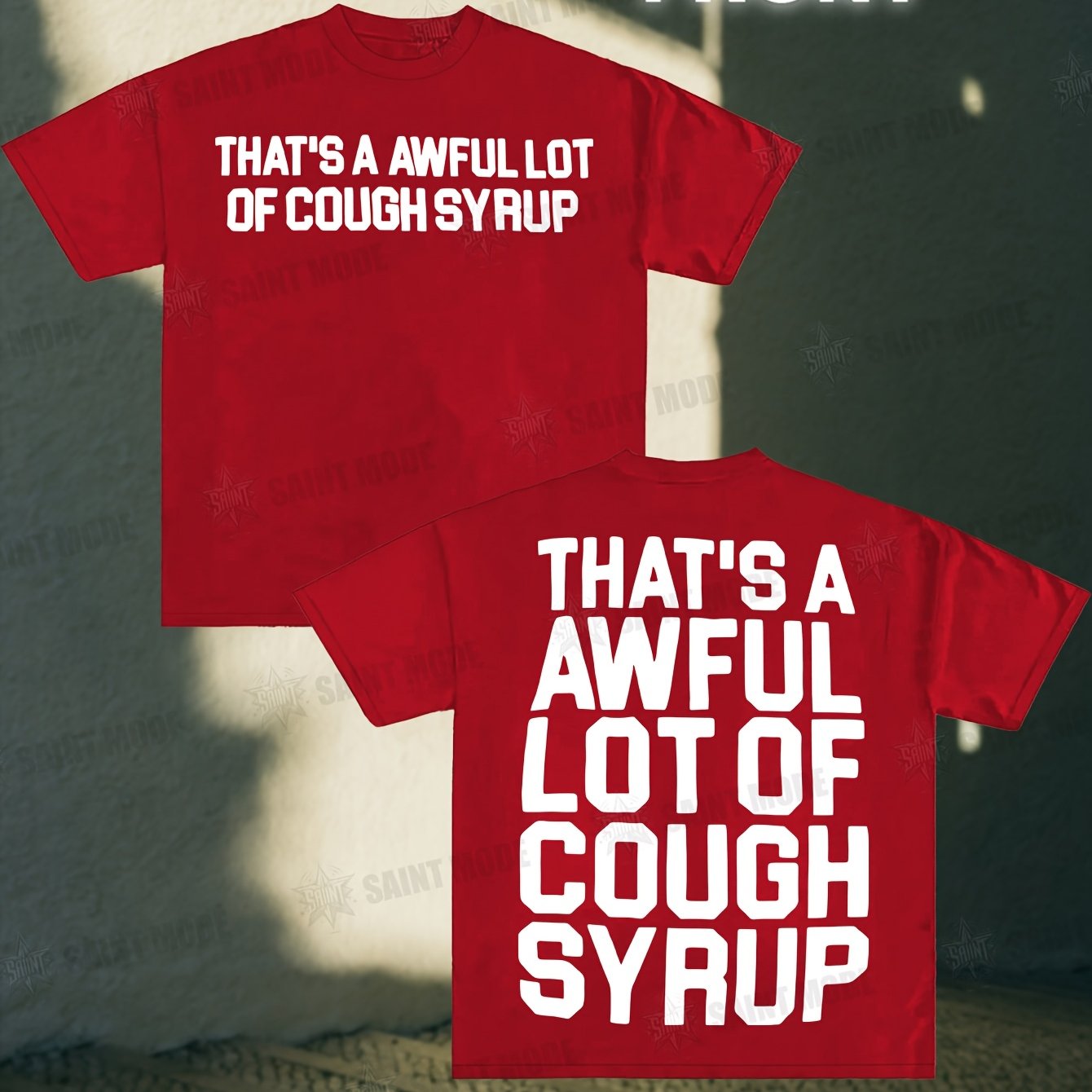 THATS A AWFUL LOT OF COUGH SYRUP Classic Bold Tee