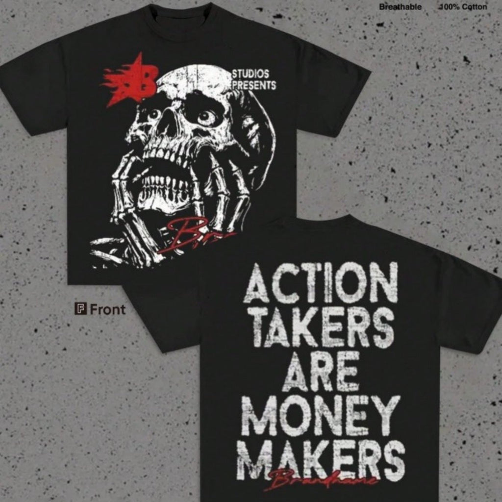 Action Takers Are Money Makers Tee