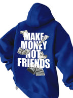 Make Money Not Friends Hoodie