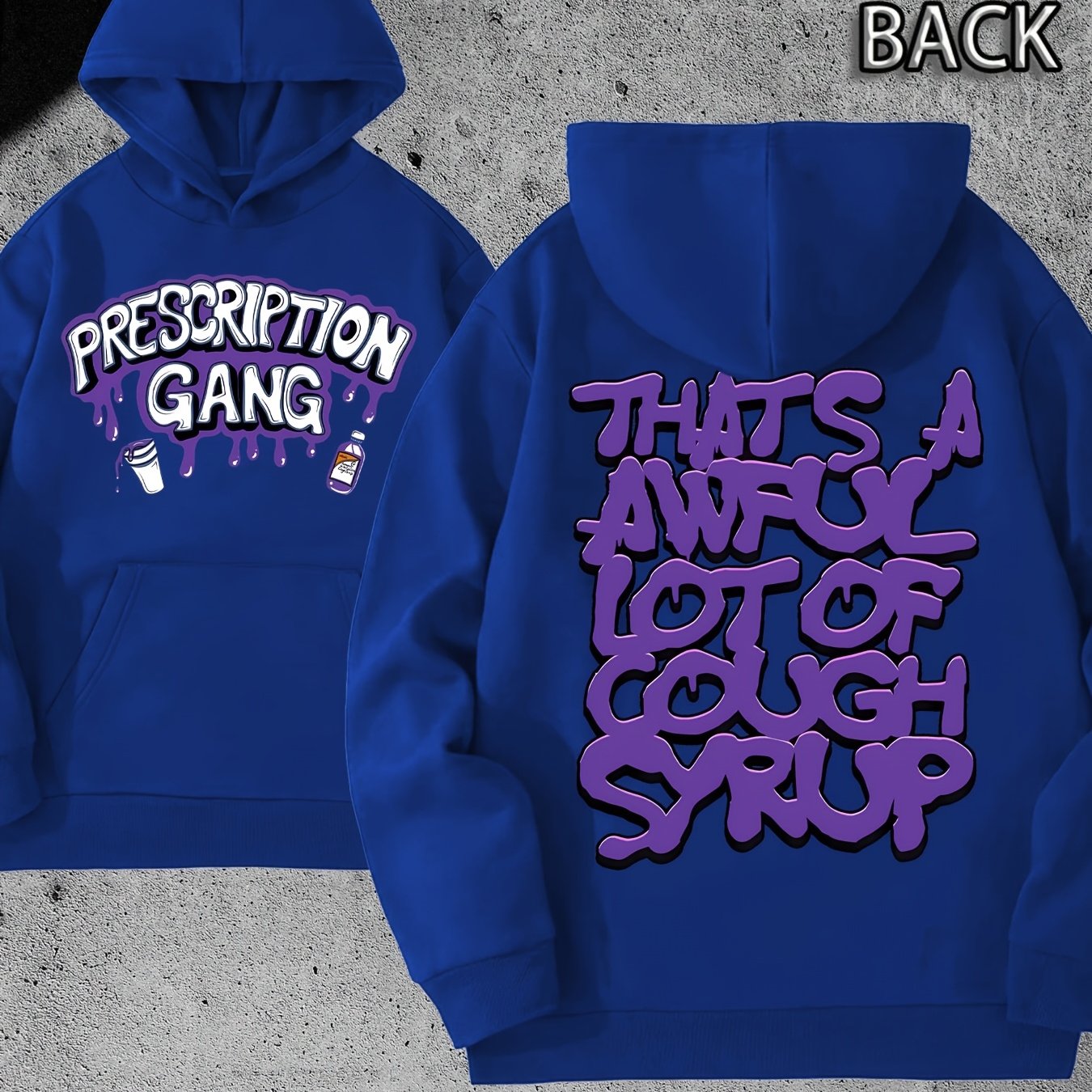 THATS A AWFUL LOT OF COUGH SYRUP Prescription Gang Hoodie