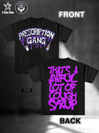 THATS A AWFUL LOT OF COUGH SYRUP Prescription Gang Tee