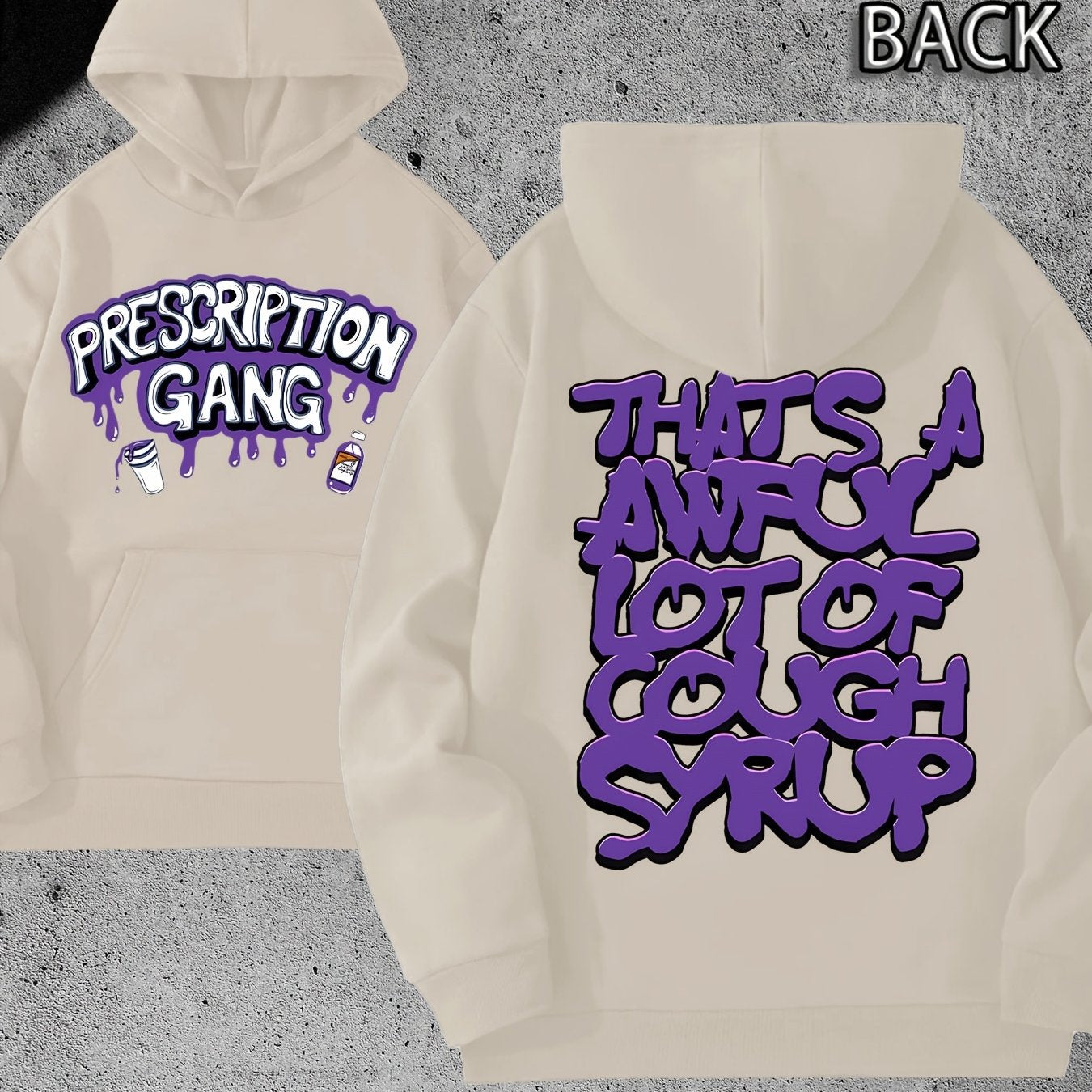 THATS A AWFUL LOT OF COUGH SYRUP Prescription Gang Hoodie