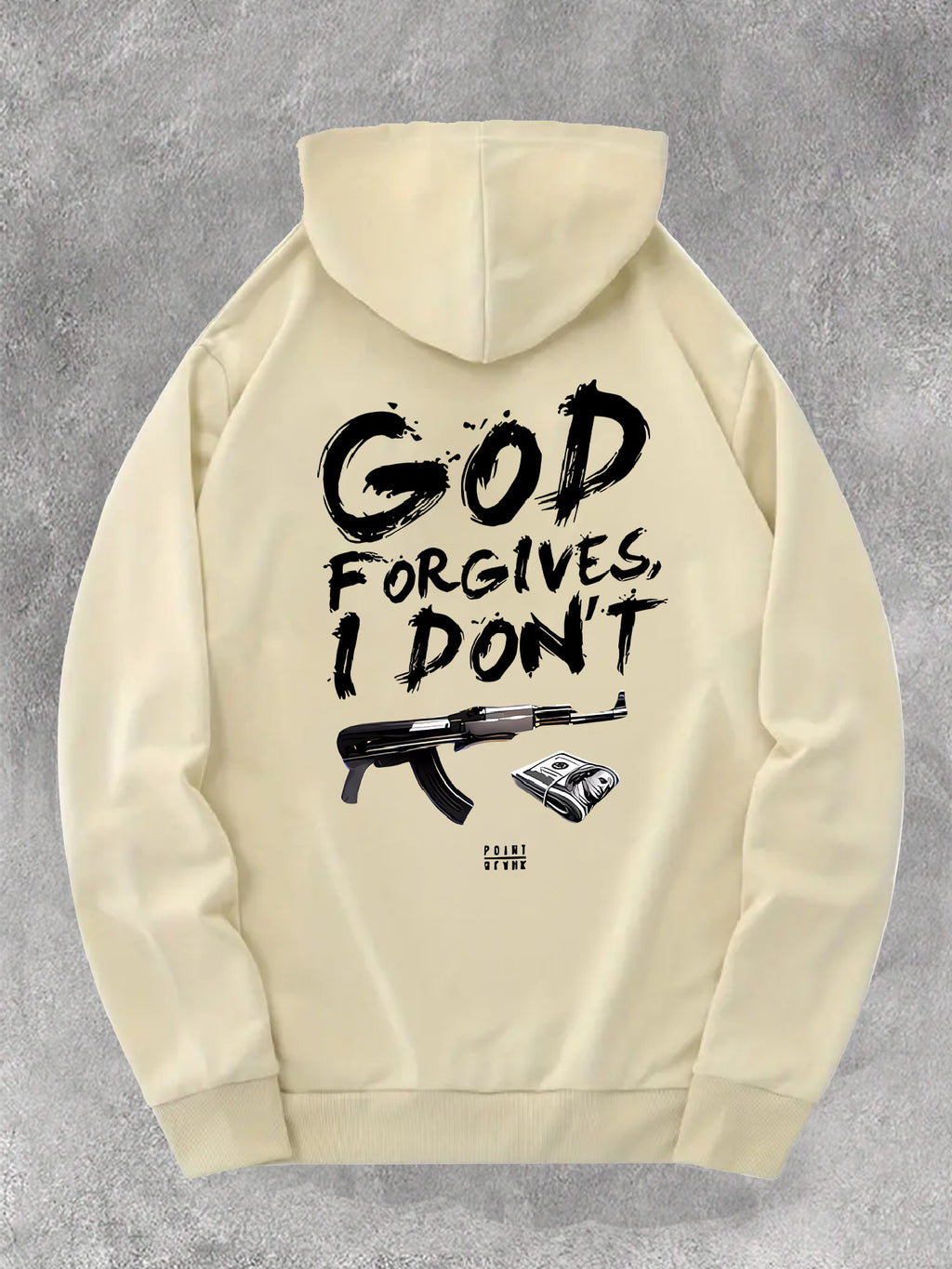 God Forgives I Dont Hoodie