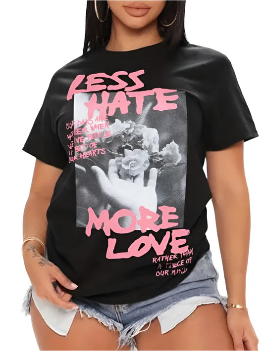 Less Hate More Love T-Shirt - Womens - DATNEWDRIP