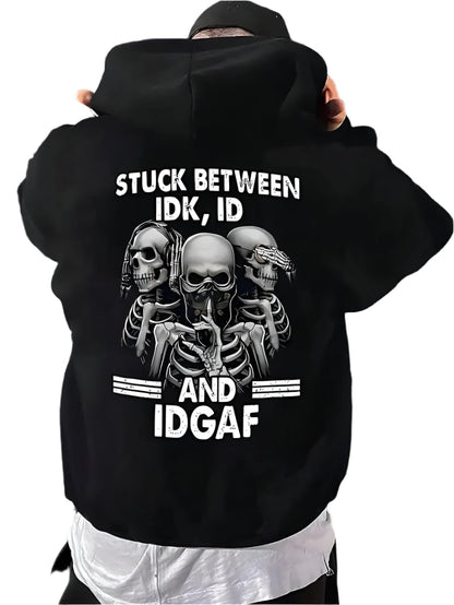 Stuck Between IDK ID & IDGAF Hoodie - Mens - DATNEWDRIP