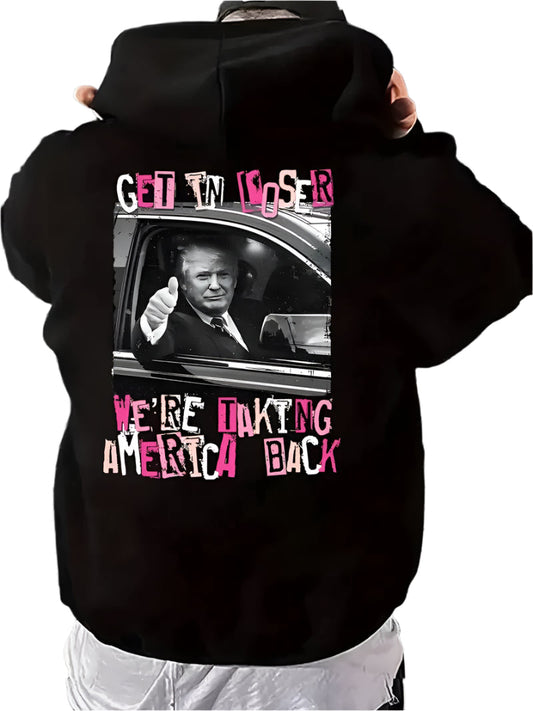 Get In Loser We Are Taking America Back Hoodie - Mens - DATNEWDRIP