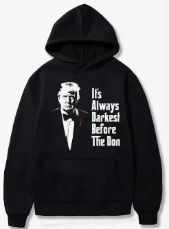 Its Always Darkest Before The Don Trump Hoodie - Mens - DATNEWDRIP