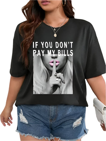 Black Shhh If You Dont Pay My Bills t-shirt with graphic design for casual wear