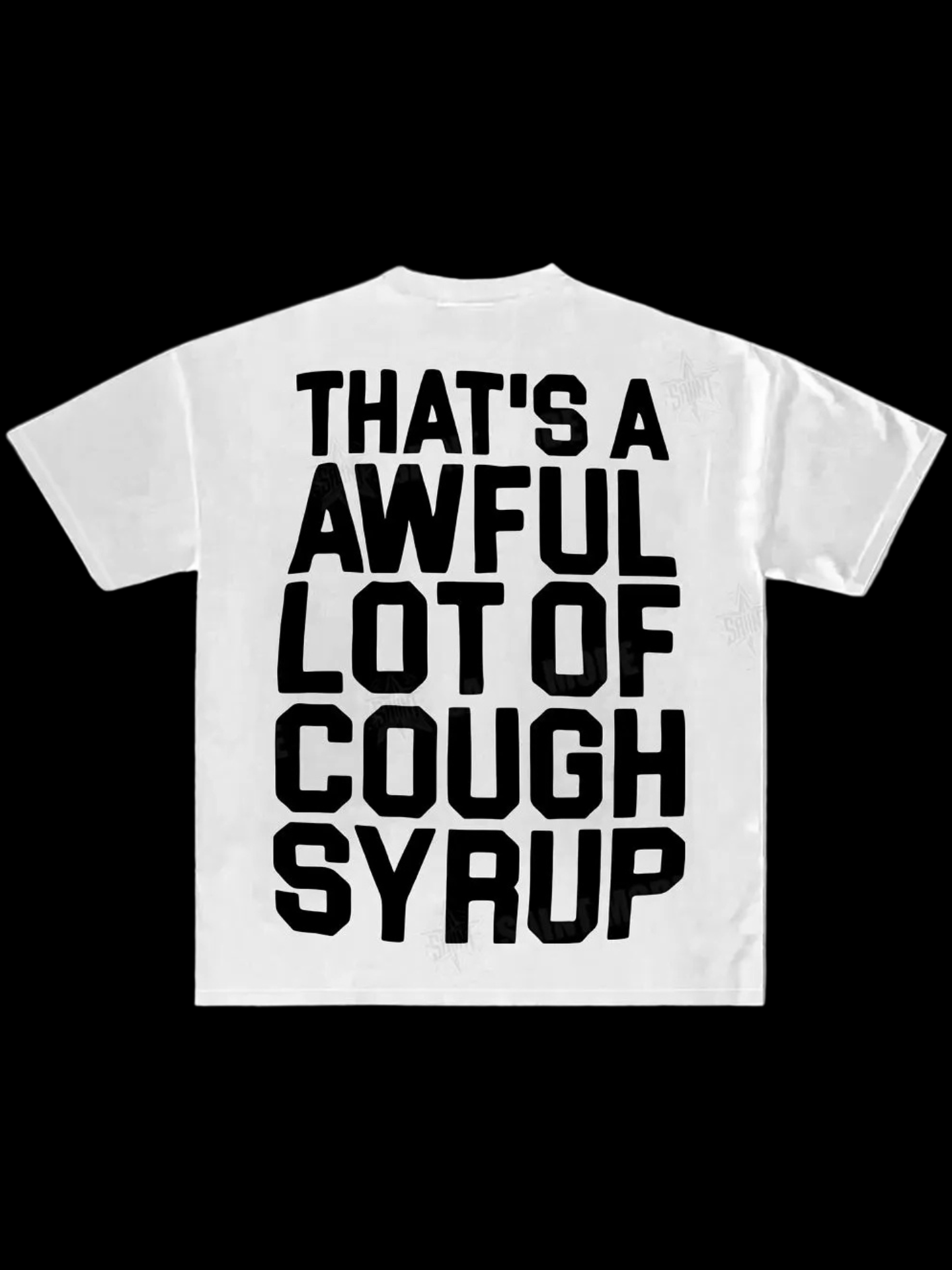 THATS A AWFUL LOT OF COUGH SYRUP Classic Bold Tee